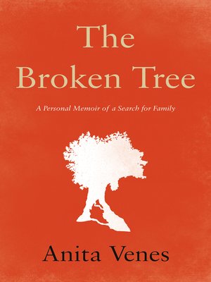 cover image of The Broken Tree: a Personal Memoir of a Search for Family